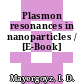 Plasmon resonances in nanoparticles / [E-Book]