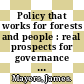Policy that works for forests and people : real prospects for governance and livelihoods [E-Book] /