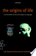 The origins of life : from the birth of life to the origin of language [E-Book] /