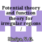 Potential theory and function theory for irregular regions /