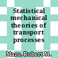 Statistical mechanical theories of transport processes /