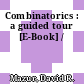 Combinatorics : a guided tour [E-Book] /