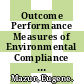 Outcome Performance Measures of Environmental Compliance Assurance [E-Book]: Current Practices, Constraints and Ways Forward /