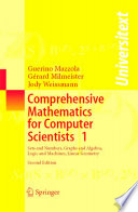 Comprehensive Mathematics for Computer Scientists 1 [E-Book] : Sets and Numbers, Graphs and Algebra, Logic and Machines, Linear Geometry (Second Edition) /