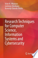 Research Techniques for Computer Science, Information Systems and Cybersecurity [E-Book] /