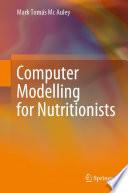 Computer Modelling for Nutritionists [E-Book] /