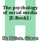 The psychology of social media [E-Book] /