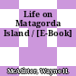 Life on Matagorda Island / [E-Book]