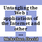 Untangling the Web : applications of the Internet and other information technologies to higher learning [E-Book] /