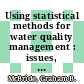 Using statistical methods for water quality management : issues, problems, and solutions [E-Book] /