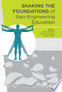 Shaking the foundations of geo-engineering education : proceedings of the International Conference Shaking the Foundations of Geo-Engineering Education, 4-6 July 2012, Galway, Ireland [E-Book] /