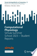 Computational Physiology [E-Book] : Simula Summer School 2023 − Student Reports /