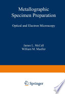 Metallographic Specimen Preparation [E-Book] : Optical and Electron Microscopy /