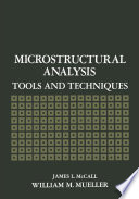 Microstructural Analysis [E-Book] : Tools and Techniques /