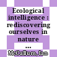 Ecological intelligence : rediscovering ourselves in nature [E-Book] /