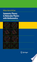 Symmetry Theory in Molecular Physics with Mathematica [E-Book] : A new kind of tutorial book /