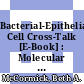 Bacterial-Epithelial Cell Cross-Talk [E-Book] : Molecular Mechanisms in Pathogenesis /