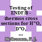 Testing of ENDF/B - thermos cross sections for H"O, D"O, C, ZRH2, (C2H4)X, BE, BEO, C6H6, and UO2 : [E-Book]