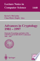 Advances in Cryptology 1981 – 1997 [E-Book] : Electronic Proceedings and Index of the CRYPTO and EUROCRYPT Conferences 1981 – 1997 /