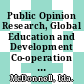 Public Opinion Research, Global Education and Development Co-operation Reform [E-Book]: In Search of a Virtuous Circle /