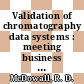Validation of chromatography data systems : meeting business and regulatory requirements [E-Book] /