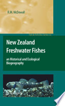 New Zealand Freshwater Fishes [E-Book] : an Historical and Ecological Biogeography /