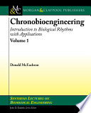 Chronobioengineering. Volume 1. Introduction to biological rhythms with applications [E-Book] /
