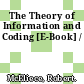 The Theory of Information and Coding [E-Book] /