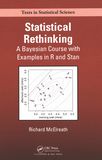 Statistical rethinking : a Bayesian course with examples in R and Stan /