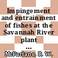 Impingement and entrainment of fishes at the Savannah River plant : an NPDES 316b demonstration : [E-Book]