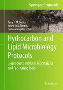 Hydrocarbon and Lipid Microbiology Protocols [E-Book] : Bioproducts, Biofuels, Biocatalysts and Facilitating Tools /