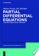 Partial Differential Equations [E-Book] : A unified Hilbert Space Approach.