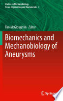 Biomechanics and Mechanobiology of Aneurysms [E-Book] /