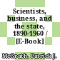 Scientists, business, and the state, 1890-1960 / [E-Book]