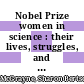 Nobel Prize women in science : their lives, struggles, and momentous discoveries [E-Book] /