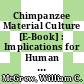 Chimpanzee Material Culture [E-Book] : Implications for Human Evolution /