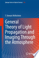 General Theory of Light Propagation and Imaging Through the Atmosphere [E-Book] /