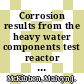 Corrosion results from the heavy water components test reactor : [E-Book]