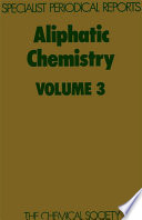 Aliphatic chemistry. Vol. 3 : a review of the literature published during 1973  / [E-Book]