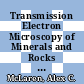 Transmission Electron Microscopy of Minerals and Rocks [E-Book] /