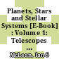 Planets, Stars and Stellar Systems [E-Book] : Volume 1: Telescopes and Instrumentation /