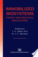 Immobilized Biosystems [E-Book] : Theory and Practical Applications /