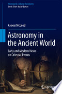 Astronomy in the Ancient World [E-Book] : Early and Modern Views on Celestial Events /