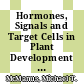 Hormones, Signals and Target Cells in Plant Development [E-Book] /