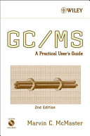 GC/MS : a practical user's guide /