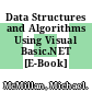 Data Structures and Algorithms Using Visual Basic.NET [E-Book] /