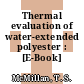 Thermal evaluation of water-extended polyester : [E-Book]