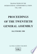 Transactions of the International Astronomical Union [E-Book] : Proceedings of the Twentieth General Assembly Baltimore 1988 /