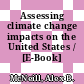 Assessing climate change impacts on the United States / [E-Book]