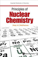 Principles of nuclear chemistry /